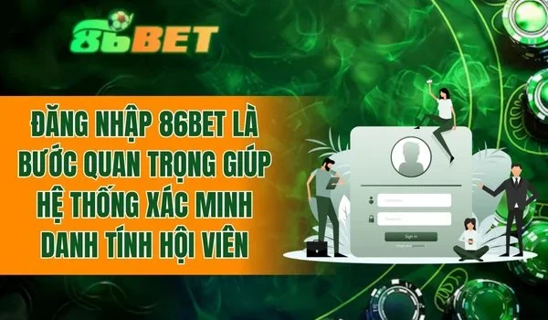 Bước quan trọng giúp hệ thống xác minh danh tính hội viên