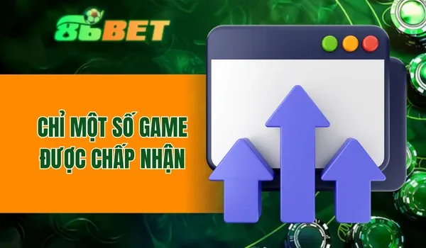 Chỉ một số game được chấp nhận