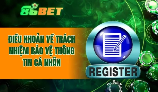 Điều khoản về trách nhiệm bảo vệ thông tin cá nhân