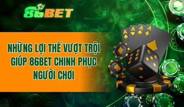 Lợi thế vượt trội giúp thương hiệu chinh phục người chơi