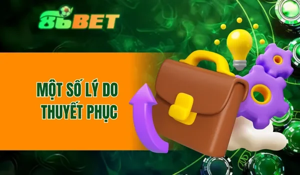 Một số lý do thuyết phục