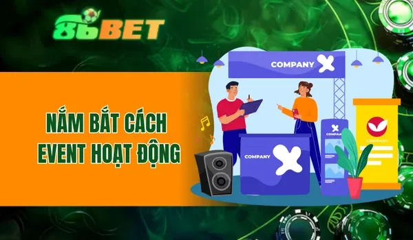 Nắm bắt cách event hoạt động