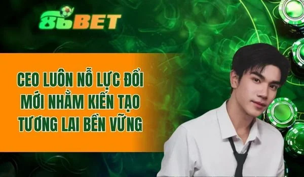 Nỗ lực đổi mới nhằm kiến tạo tương lai bền vững
