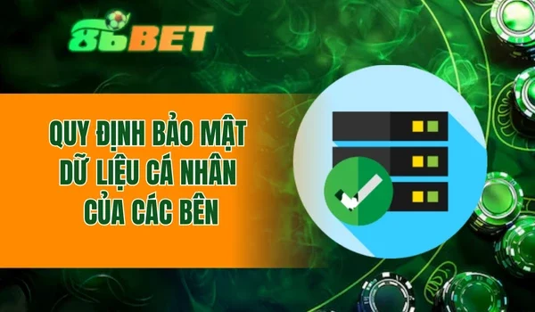 Quy định bảo mật dữ liệu cá nhân của các bên