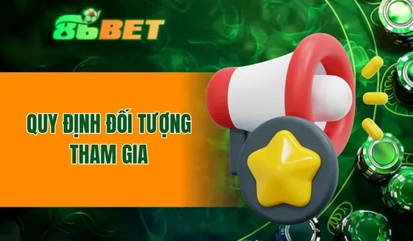 Quy định đối tượng tham gia