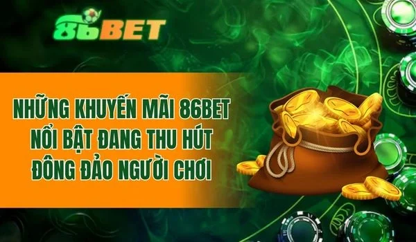 Tổng hợp ưu đãi nổi bật đang thu hút đông đảo người chơi